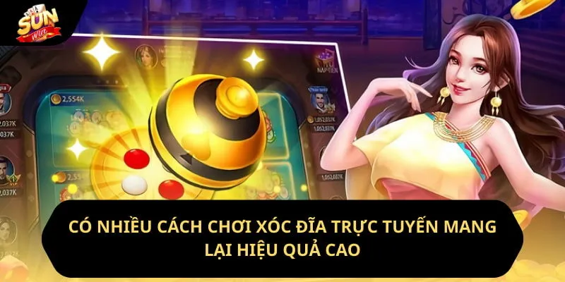 Hướng Dẫn Chơi Xóc Đĩa Trực Tuyến Tại Sunwin 12 Sunwin Có nhiều cách chơi xóc đĩa trực tuyến mang lại hiệu quả cao