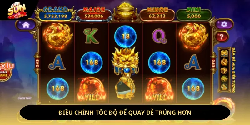 Điều chỉnh tốc độ để quay dễ trúng hơn Điều chỉnh tốc độ để quay dễ trúng hơn