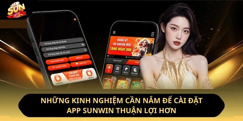 Tải App Sunwin - Ưu Điểm Và Hướng Dẫn Cách Thực Hiện 12 Sunwin Những kinh nghiệm cần nắm để cài đặt app Sunwin thuận lợi hơn