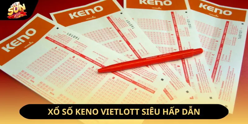 Xổ Số Vietlott - Siêu Phẩm Chọn Số May Mắn Đình Đám Năm 2026 4 Sunwin Xổ số Keno siêu hấp dẫn